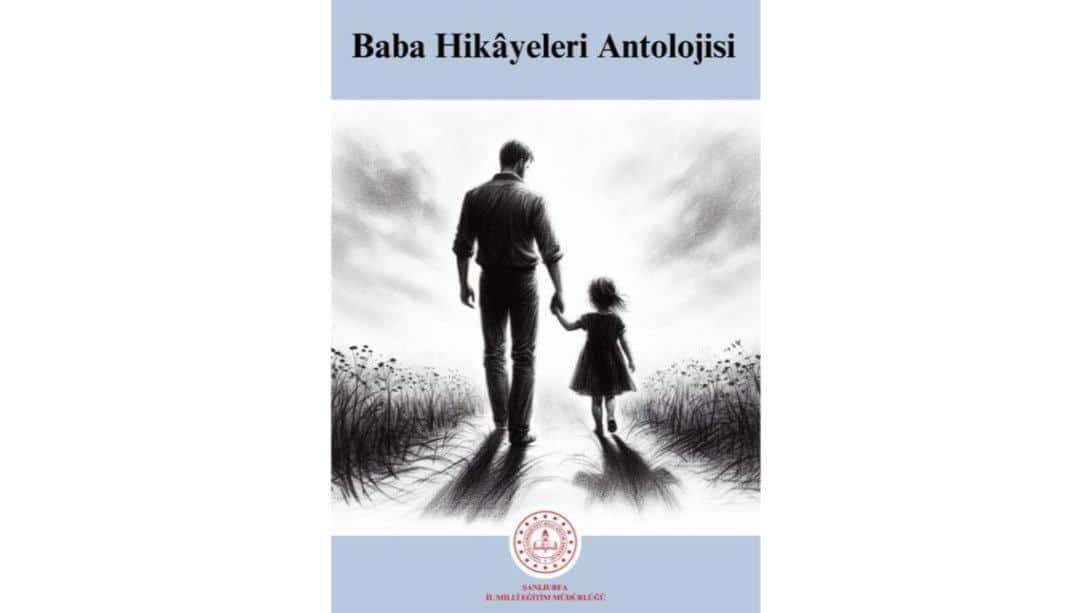  BABA HİKÂYELERİ ANTOLOJİSİ E-KİTABI YAYIMLANDI